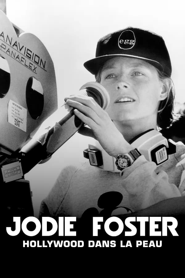 Постер Jodie Foster, Hollywood dans la peau
